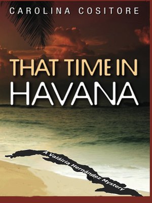 cover image of That Time in Havana: a Valáiria Hernández Mystery